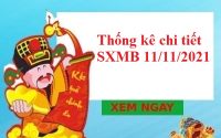 Thống kê chi tiết SXMB 11/11/2021