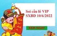 Soi cầu lô VIP SXBD 10/6/2022